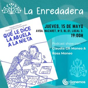 Pódcast-show «Qué le dice la abuela a la nieta»