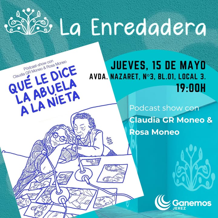 Pódcast-show «Qué le dice la abuela a la nieta»