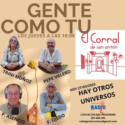 Cartel del programa: HAY OTROS UNIVERSOS-EL CORRAL DE SAN ANTON