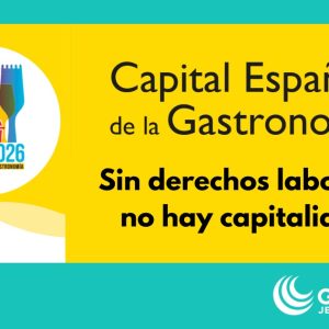 Ganemos Jerez exige que la Capitalidad Española de la Gastronomía garantice derechos laborales y reparto justo de los beneficios Campaña